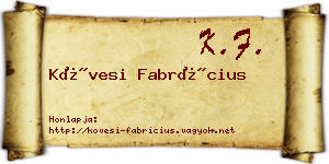 Kövesi Fabrícius névjegykártya